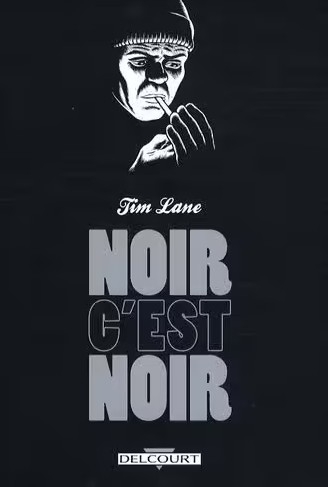 Noir c'est noir de Tim Lane.jpg